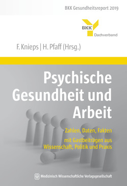 Psychische Gesundheit und Arbeit von Knieps,  Franz, Pfaff,  Holger
