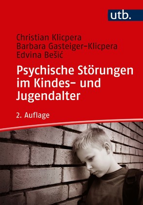 Psychische Störungen im Kindes- und Jugendalter von Besic,  Edvina, Gasteiger-Klicpera,  Barbara, Klicpera,  Christian