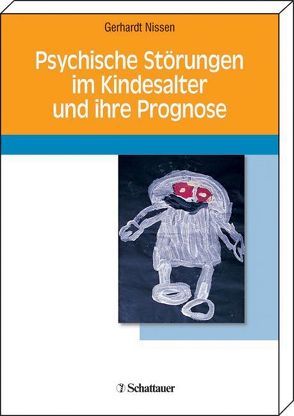 Psychische Störungen im Kindesalter und ihre Prognose von Nissen,  Gerhardt