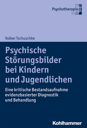 Psychische Störungsbilder bei Kindern und Jugendlichen von Tschuschke,  Volker