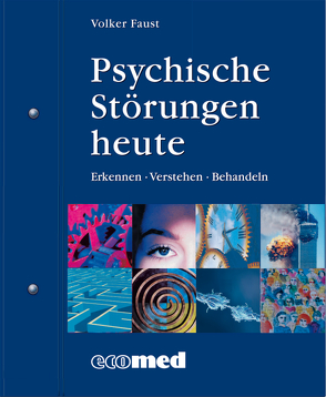 Psychische Störungen heute von Faust,  Volker