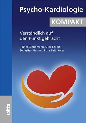 Psycho-Kardiologie KOMPAKT von Eckelt,  Silke, Hermes,  Sebastian, Leithäuser,  Boris, Schubmann,  Rainer