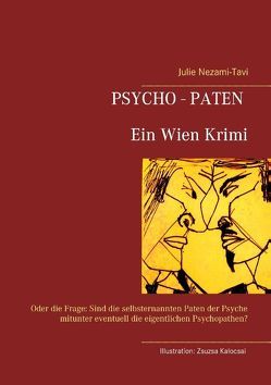 Psycho-Paten. Ein Wien Krimi von Nezami-Tavi,  Julie