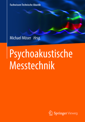 Psychoakustische Messtechnik von Möser,  Michael