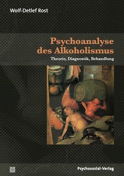 Psychoanalyse des Alkoholismus von Rost,  Wolf-Detlef