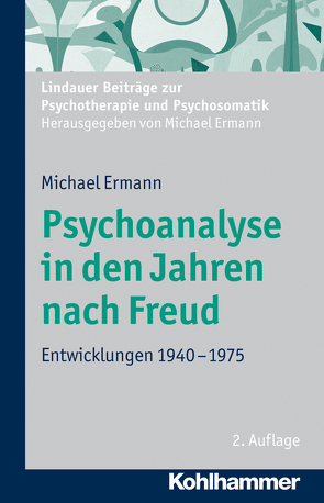 Psychoanalyse in den Jahren nach Freud von Ermann,  Michael