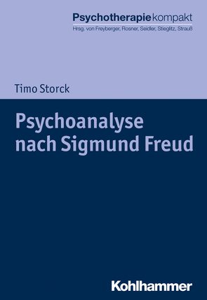 Psychoanalyse nach Sigmund Freud von Freyberger,  Harald J, Rosner,  Rita, Seidler,  Günter H., Stieglitz,  Rolf-Dieter, Storck,  Timo, Strauß,  Bernhard
