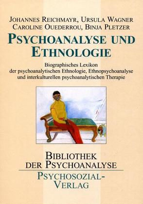 Psychoanalyse und Ethnologie von Pletzer,  Binja, Reichmayr,  Johannes