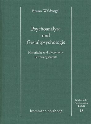 Psychoanalyse und Gestaltpsychologie von Waldvogel,  Bruno