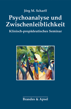 Psychoanalyse und Zwischenleiblichkeit von Scharff,  Jörg M