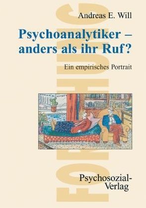 Psychoanalytiker – anders als ihr Ruf? von Will,  Andreas