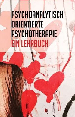 Psychoanalytisch orientierte Psychotherapie von Burian,  Wilhelm, Grossmann-Garger,  Brigitte