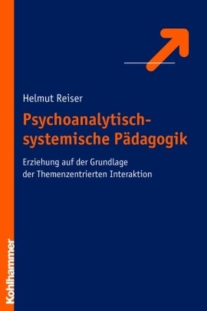 Psychoanalytisch-systemische Pädagogik von Reiser,  Helmut