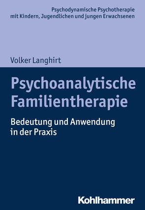 Psychoanalytische Familientherapie von Burchartz,  Arne, Hopf,  Hans, Langhirt,  Volker, Lutz,  Christiane
