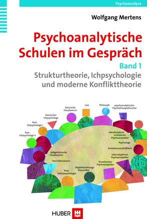 Psychoanalytische Schulen im Gespräch, Band 1 von Mertens,  Wolfgang
