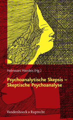 Psychoanalytische Skepsis – Skeptische Psychoanalyse von Bittner,  Günther, Brumlik,  Micha, Hamburger,  Andreas, Hierdeis,  Helmwart, Kennedy,  Paul, Schneider,  Peter, Schülein,  Johann August, Walter,  Hans-Jörg, Wiedemann,  Wolfgang