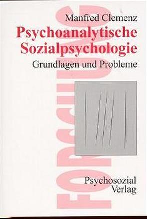 Psychoanalytische Sozialpsychologie von Clemenz,  Manfred