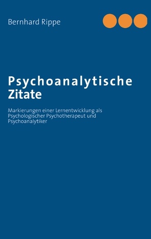 Psychoanalytische Zitate von Rippe,  Bernhard