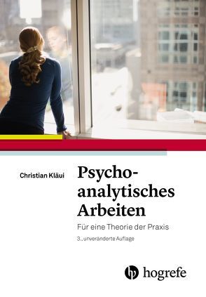 Psychoanalytisches Arbeiten von Kläui,  Christian