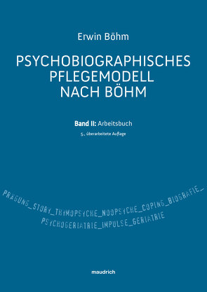 Psychobiografisches Pflegemodell nach Böhm von Böhm,  Erwin