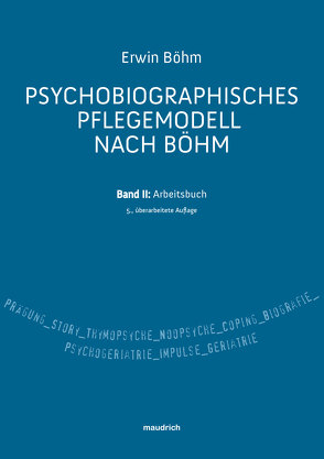 Psychobiografisches Pflegemodell nach Böhm von Böhm,  Erwin
