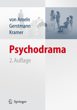 Psychodrama von Ameln,  Falko, Gerstmann,  Ruth, Kramer,  Josef