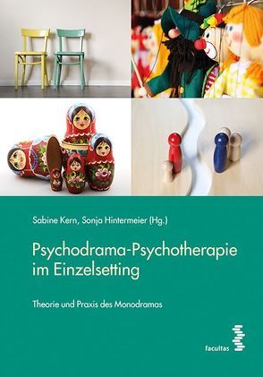 Psychodrama-Psychotherapie im Einzelsetting von Hintermeier,  Sonja, Kern,  Sabine