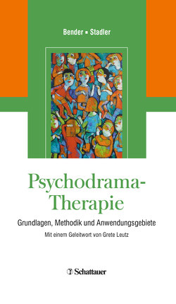 Psychodrama-Therapie von Bender,  Wolfram, Stadler,  Christian