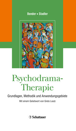 Psychodrama-Therapie von Bender,  Wolfram, Leutz,  Grete, Stadler,  Christian