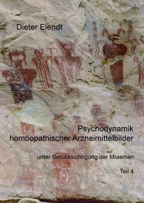 Psychodynamik homöopathischer Arzneimittelbilder unter Berücksichtigung der Miasmen von Elendt,  Dieter