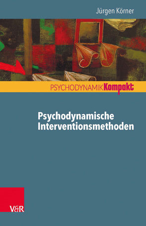 Psychodynamische Interventionsmethoden von Körner,  Jürgen