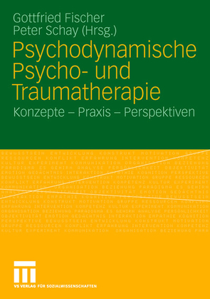 Psychodynamische Psycho- und Traumatherapie von Fischer,  Gottfried, Schay,  Peter