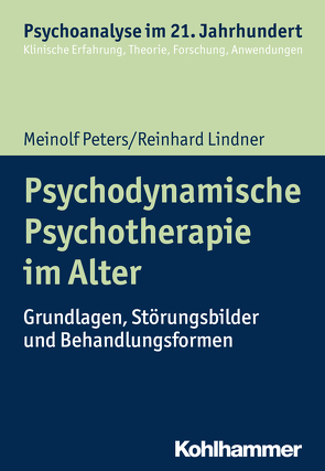 Psychodynamische Psychotherapie im Alter von Benecke,  Cord, Gast,  Lilli, Leuzinger-Bohleber,  Marianne, Lindner,  Reinhard, Mertens,  Wolfgang, Peters,  Meinolf