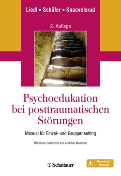 Psychoedukation bei posttraumatischen Störungen von Knaevelsrud,  Christine, Liedl,  Alexandra, Schäfer,  Ute