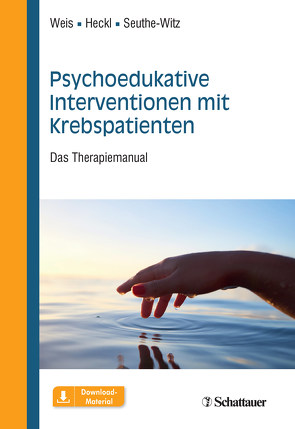 Psychoedukative Interventionen mit Krebspatienten von Heckl,  Ulrike, Seuthe-Witz,  Susanne, Weis,  Joachim