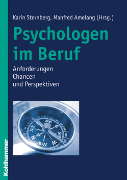 Psychologen im Beruf von Amelang,  Manfred, Sternberg,  Karin