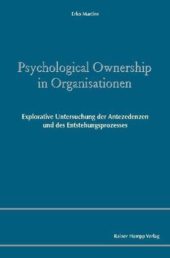 Psychological Ownership in Organisationen von Martins,  Erko