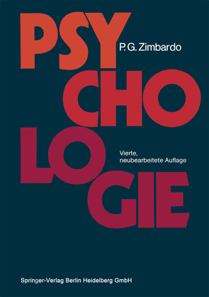 Psychologie von Angermeier,  W.F., Brengelmann,  J.C., Hachmann,  E., Koch,  H., Kolb,  M., Langlotz,  M., Niebel,  G., Ruch,  F.L., Saalfeld,  G., Thiekötter,  T J, Westhoff,  K., Zimbardo,  P.G.