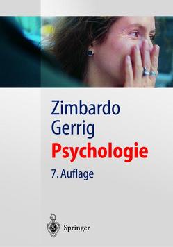 Psychologie. von Baur,  J., Engel,  I., Engel,  Irma, Gerrig,  Richard J., Hoppe-Graff,  S., Hoppe-Graff,  Siegfried, Jacobi,  F., Keller,  B., Reiss,  M., Zimbardo,  Philip G.