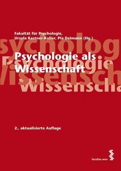 Psychologie als Wissenschaft von Deimann,  Pia, Kastner-Koller,  Ursula