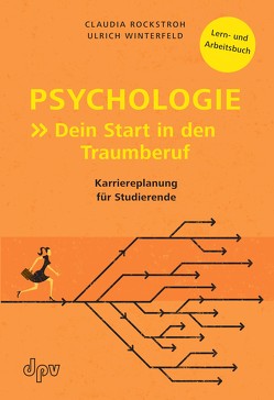 Psychologie: Dein Start in den Traumberuf von Rockstroh,  Claudia, Winterfeld,  Ulrich