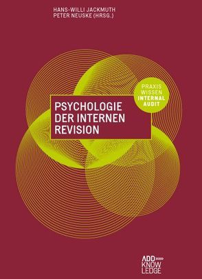 Psychologie der Internen Revision von Bein,  Thomas, Fischer,  Kim Sarah, Jackmuth,  Hans-Willi, Neuske,  Peter, Stolberg,  Bernd, Urbaniok,  Frank