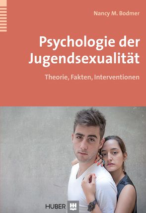 Psychologie der Jugendsexualität von Bodmer,  Nancy M.