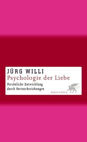 Psychologie der Liebe von Willi,  Jürg