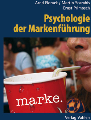 Psychologie der Markenführung von Florack,  Arnd, Primosch,  Ernst, Scarabis,  Martin