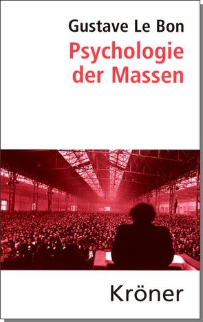 Psychologie der Massen von Le Bon,  Gustave