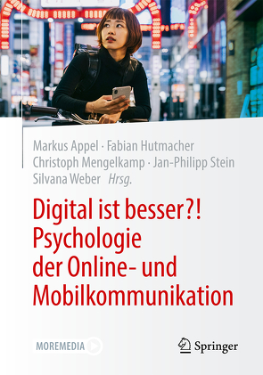 Psychologie der Online- und Mobilkommunikation von Appel,  Markus, Hutmacher,  Fabian, Mengelkamp,  Christoph, Stein,  Jan-Philipp, Weber,  Silvana