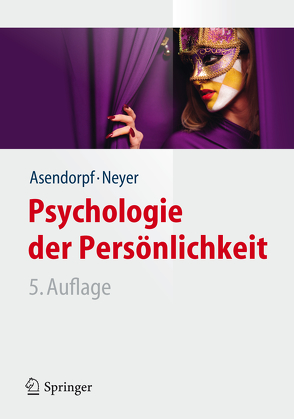 Psychologie der Persönlichkeit von Asendorpf,  Jens B., Neyer,  Franz J.