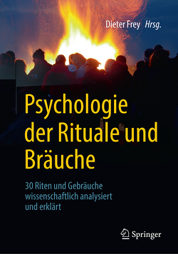 Psychologie der Rituale und Bräuche von Frey,  Dieter