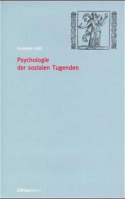 Psychologie der sozialen Tugenden von Galli,  Giuseppe, Pitner,  Marie Th